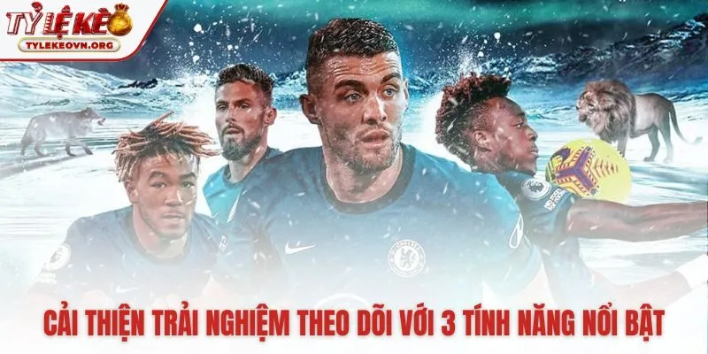 Ba tính năng nổi bật về tỷ lệ kèo giúp làm chủ thông tin trận đấu Ba tính năng nổi bật về tỷ lệ kèo giúp làm chủ thông tin trận đấu