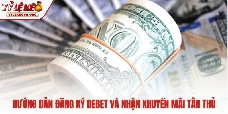 Các bước tạo tài khoản Debet đơn giản cho người mới Các bước tạo tài khoản Debet đơn giản cho người mới