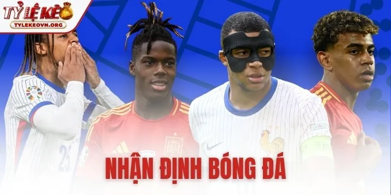 Nhận định bóng đá Nhận định bóng đá