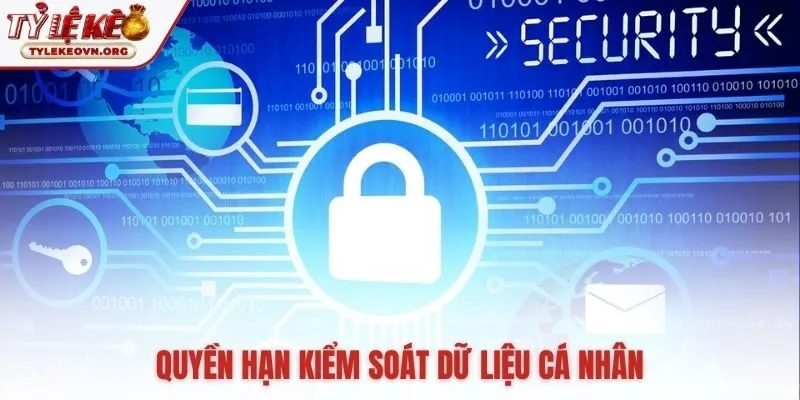 Quyền riêng tư trao bạn toàn quyền kiểm soát dữ liệu Quyền riêng tư trao bạn toàn quyền kiểm soát dữ liệu