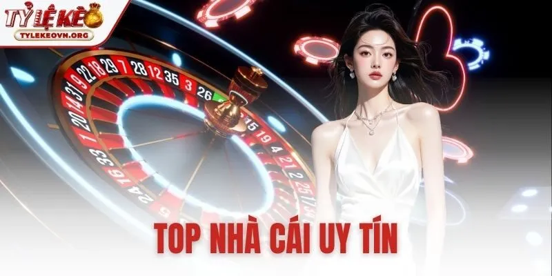 Top nhà cái tỷ lệ kèo uy tín Top nhà cái tỷ lệ kèo uy tín