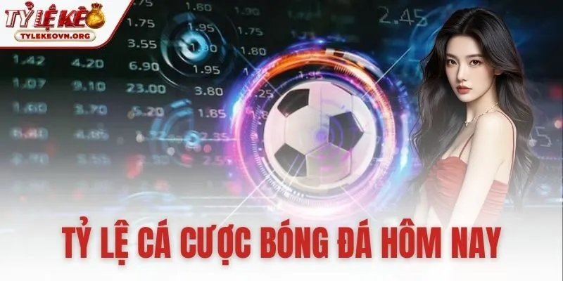 ty-le-ca-cuoc-bong-da-hom-nay