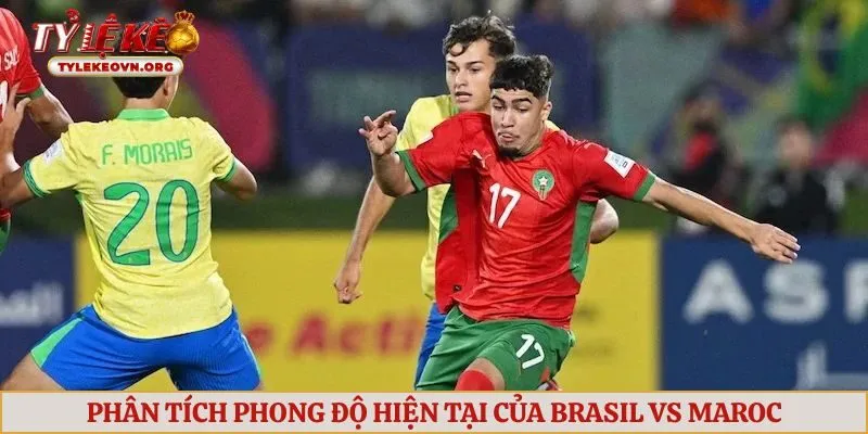 Phân tích phong độ hiện tại của Brasil vs Maroc