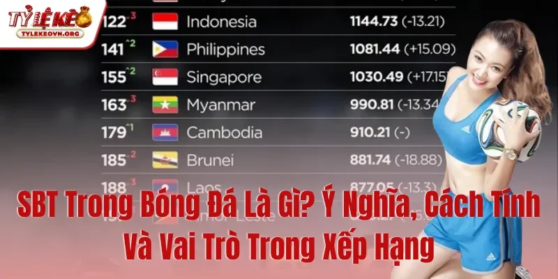 SBT Trong Bóng Đá Là Gì Ý Nghĩa, Cách Tính Và Vai Trò Trong Xếp Hạng