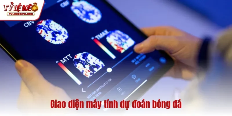 Giao diện máy tính dự đoán bóng đá