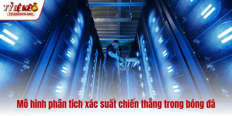 Mô hình phân tích xác suất chiến thắng trong bóng đá